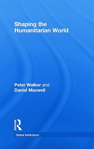 Seller image for Shaping the Humanitarian World for sale by moluna