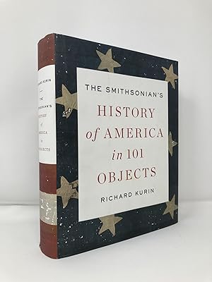 Image du vendeur pour The Smithsonian's History of America in 101 Objects mis en vente par Southampton Books