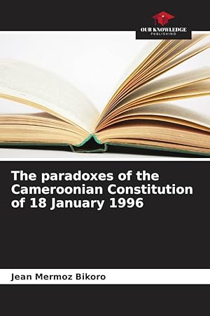 Image du vendeur pour Las paradojas de la Constitucin camerunesa de 18 de enero de 1996 mis en vente par moluna