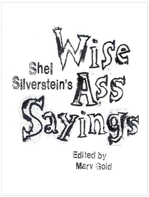 Immagine del venditore per Shel Silverstein's WiseAss Sayings venduto da Reliant Bookstore