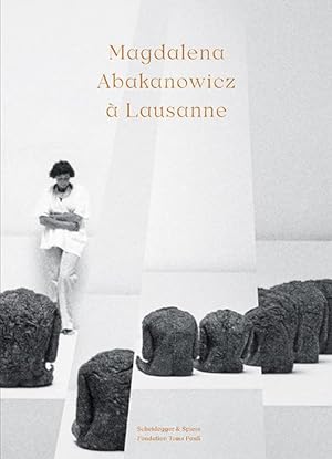 Bild des Verkufers fr Magdalena Abakanowicz  Lausanne zum Verkauf von moluna