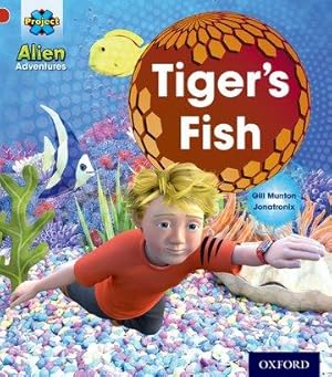 Seller image for Munton, G: Project X: Alien Adventures: Red: Tiger\ s Fish for sale by moluna