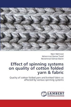 Seller image for Effect of spinning systems on quality of cotton folded yarn & fabric for sale by moluna