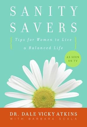 Seller image for Sanity Savers: Tips for Women to Live a Balanced Life for sale by moluna