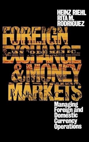 Imagen del vendedor de Foreign Exchange and Money Markets: Managing Foreign and Domestic Currency Operations a la venta por moluna