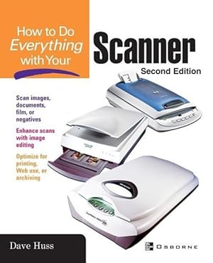 Imagen del vendedor de How to Do Everything With Your Scanner a la venta por moluna