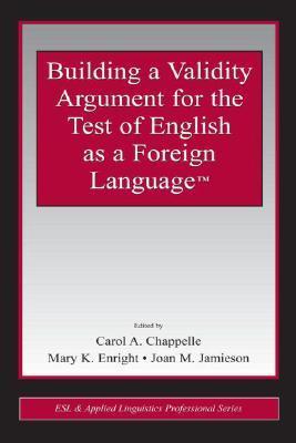 Imagen del vendedor de Building a Validity Argument for the Test of English as a Foreign Language a la venta por moluna