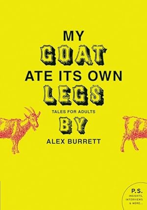 Seller image for My Goat Ate Its Own Legs: Tales for Adults for sale by moluna