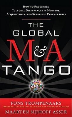 Immagine del venditore per The Global M&A Tango: How to Reconcile Cultural Differences in Mergers, Acquisitions, and Strategic Partnerships venduto da moluna