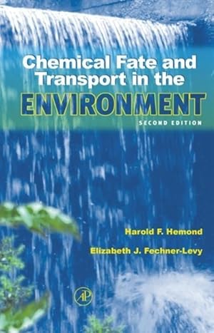Bild des Verkufers fr Hemond, H: Chemical Fate and Transport in the Environment zum Verkauf von moluna