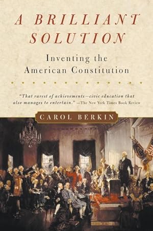 Bild des Verkufers fr A Brilliant Solution: Inventing the American Constitution zum Verkauf von moluna