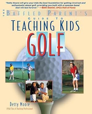 Bild des Verkufers fr Teaching Kids Golf: A Baffled Parent\ s Guide zum Verkauf von moluna