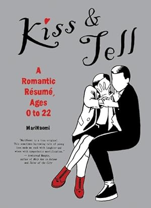 Bild des Verkufers fr Kiss & Tell: A Romantic Resume, Ages 0 to 22 zum Verkauf von moluna