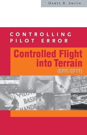 Bild des Verkufers fr Controlling Pilot Error: Controlled Flight Into Terrain (Cfit/Cftt) zum Verkauf von moluna