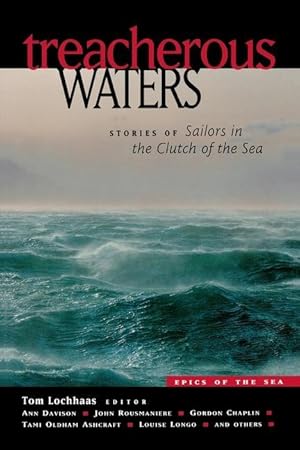 Bild des Verkufers fr Treacherous Waters: Stories of Sailors in the Clutch of the Sea zum Verkauf von moluna