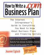 Seller image for How to Write a .com Business Plan: The Internet Entrepreneur\ s Guide to Everything You Need to Know about Business Plans and Financing Options for sale by moluna