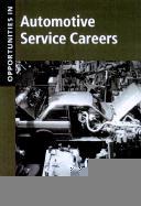 Image du vendeur pour Opportunities in Automotive Service Careers (Revised) mis en vente par moluna