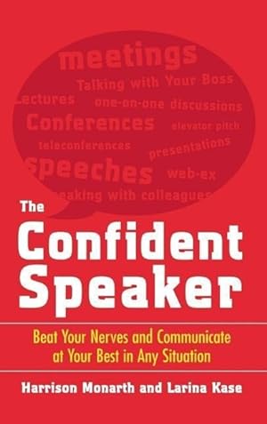 Imagen del vendedor de The Confident Speaker: Beat Your Nerves and Communicate at Your Best in Any Situation a la venta por moluna