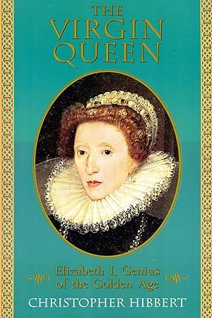 Bild des Verkufers fr The Virgin Queen: Elizabeth I, Genius of the Golden Age zum Verkauf von moluna