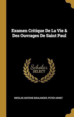 Bild des Verkufers fr Examen Critique De La Vie & Des Ouvrages De Saint Paul zum Verkauf von moluna