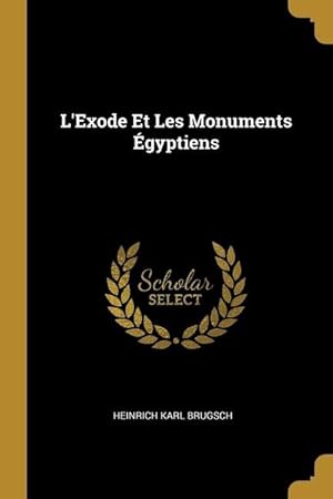 Bild des Verkufers fr L\ Exode Et Les Monuments gyptiens zum Verkauf von moluna