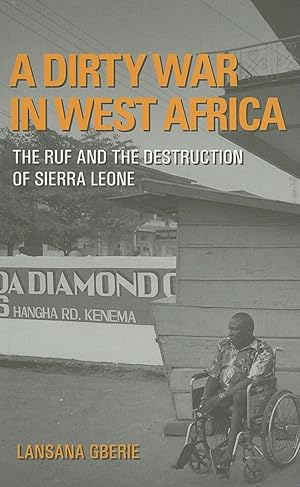 Immagine del venditore per A Dirty War in West Africa: The Ruf and the Destruction of Sierra Leone venduto da moluna