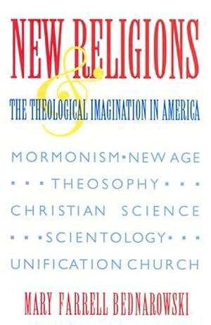 Bild des Verkufers fr New Religions and the Theological Imagination in America zum Verkauf von moluna