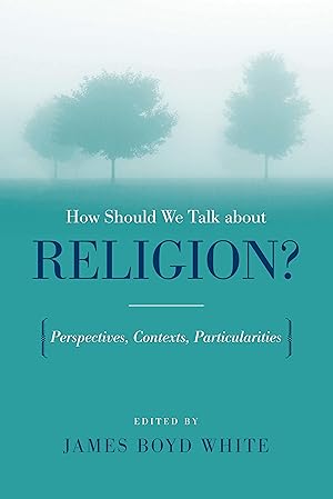 Bild des Verkufers fr How Should We Talk about Religion?: Perspectives, Contexts, Particularities zum Verkauf von moluna