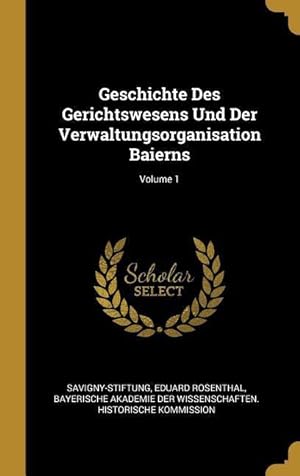 Bild des Verkufers fr Geschichte Des Gerichtswesens Und Der Verwaltungsorganisation Baierns Volume 1 zum Verkauf von moluna