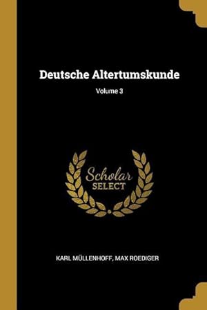 Bild des Verkufers fr Deutsche Altertumskunde Volume 3 zum Verkauf von moluna