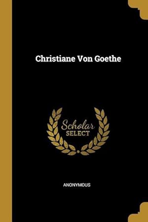 Bild des Verkufers fr Christiane Von Goethe zum Verkauf von moluna