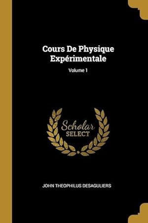 Bild des Verkufers fr Cours De Physique Exprimentale Volume 1 zum Verkauf von moluna