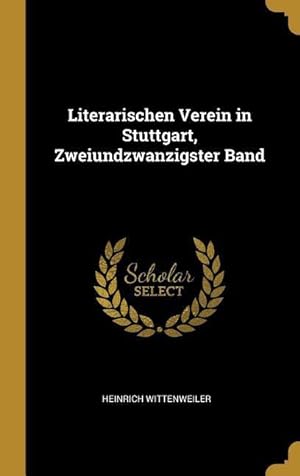 Bild des Verkufers fr Literarischen Verein in Stuttgart, Zweiundzwanzigster Band zum Verkauf von moluna