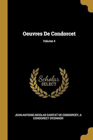 Bild des Verkufers fr Oeuvres De Condorcet Volume 4 zum Verkauf von moluna