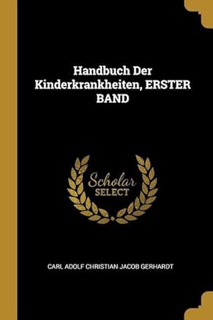 Bild des Verkufers fr Handbuch Der Kinderkrankheiten, Erster Band zum Verkauf von moluna