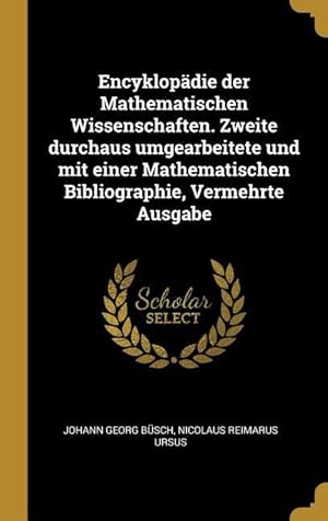 Bild des Verkufers fr Encyklopaedie Der Mathematischen Wissenschaften. Zweite Durchaus Umgearbeitete Und Mit Einer Mathematischen Bibliographie, Vermehrte Ausgabe zum Verkauf von moluna