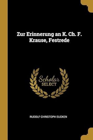 Imagen del vendedor de Zur Erinnerung an K. Ch. F. Krause, Festrede a la venta por moluna