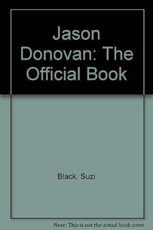 Imagen del vendedor de Jason Donovan: The Official Book a la venta por WeBuyBooks