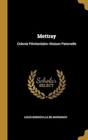 Bild des Verkufers fr Mettray: Colonie Pnitentiaire--Maison Paternelle zum Verkauf von moluna