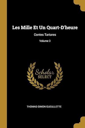 Bild des Verkufers fr Les Mille Et Un Quart-D\ heure: Contes Tartares Volume 3 zum Verkauf von moluna