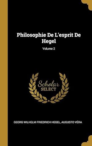 Image du vendeur pour Philosophie De L\ esprit De Hegel Volume 2 mis en vente par moluna