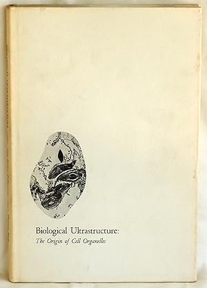 Seller image for Biological Ultrastructure: The Origin of Cell Organelles: Proceedings of the Thirtieth Annual Biology Colloquium for sale by Argyl Houser, Bookseller