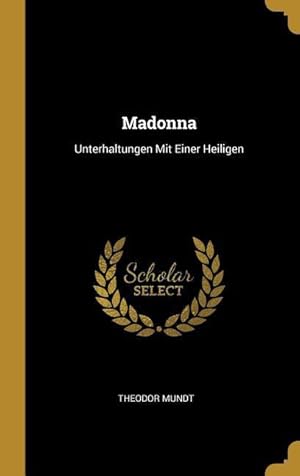 Bild des Verkufers fr Madonna: Unterhaltungen Mit Einer Heiligen zum Verkauf von moluna