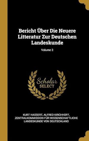 Bild des Verkufers fr Bericht ber Die Neuere Litteratur Zur Deutschen Landeskunde Volume 3 zum Verkauf von moluna