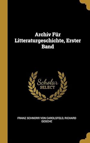 Bild des Verkufers fr Archiv Fr Litteraturgeschichte, Erster Band zum Verkauf von moluna