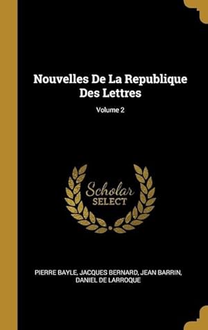 Bild des Verkufers fr Nouvelles De La Republique Des Lettres Volume 2 zum Verkauf von moluna