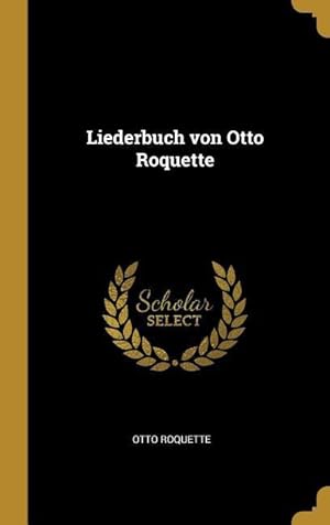 Bild des Verkufers fr Liederbuch Von Otto Roquette zum Verkauf von moluna