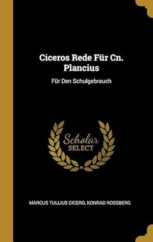Bild des Verkufers fr Ciceros Rede Fr Cn. Plancius: Fr Den Schulgebrauch zum Verkauf von moluna