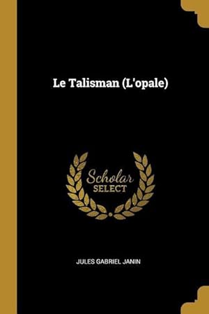 Bild des Verkufers fr Le Talisman (L\ opale) zum Verkauf von moluna
