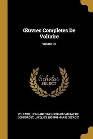 Bild des Verkufers fr OEuvres Completes De Voltaire Volume 30 zum Verkauf von moluna